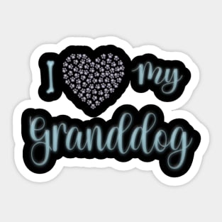 I love my granddog Sticker